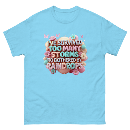 I’ve Survived Too Many Storms T-Shirt – Bold Motivational Quote Women Tees Style Junction – Custom Digital Designs Sky S
