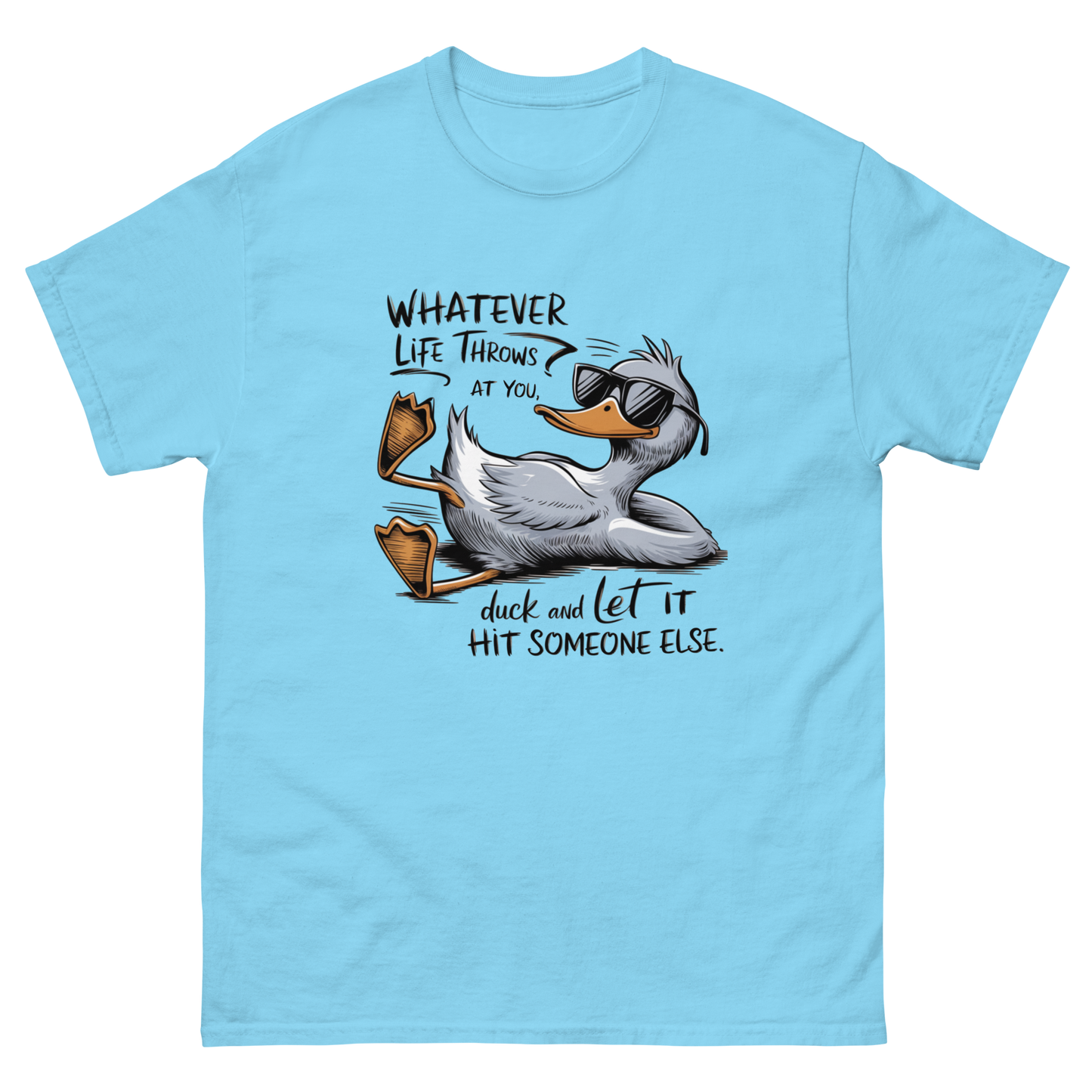 Funny Duck Quote Tee – “Let It Hit Someone Else” Graphic Shirt Women Tees Style Junction – Custom Digital Designs & Apparel Sky S