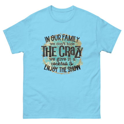 We Don’t Hide the Crazy Tee – Bold Turquoise Funny Graphic Women Tees Style Junction – Custom Digital Designs & Apparel Sky S