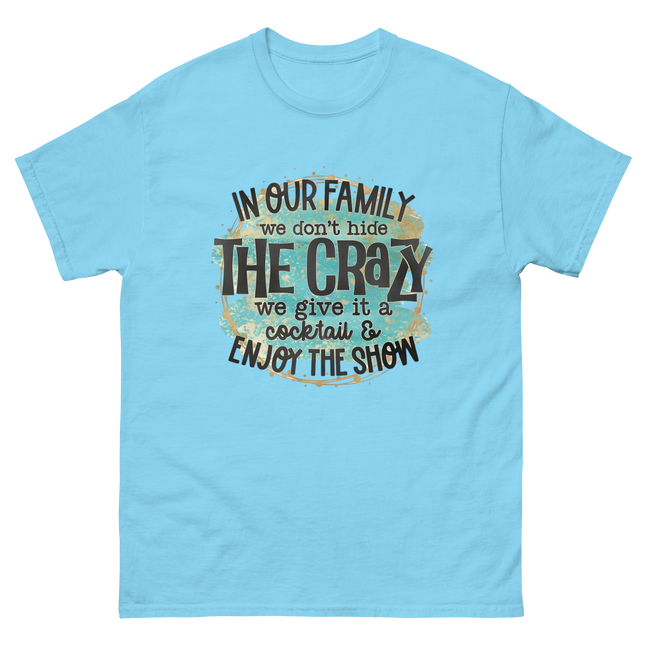 We Don’t Hide the Crazy Tee – Bold Turquoise Funny Graphic Women Tees Style Junction – Custom Digital Designs & Apparel Sky S