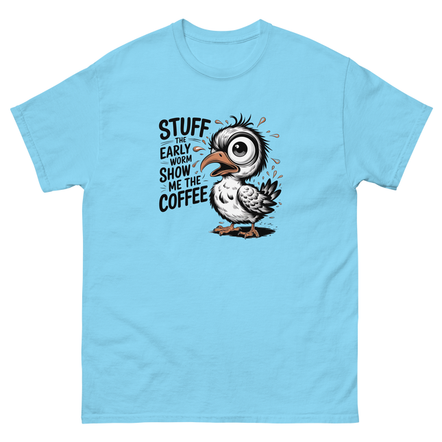 Stuff the Early Worm Coffee Bird Tee – Funny Graphic Shirt Women Tees Style Junction – Custom Digital Designs & Apparel Sky S