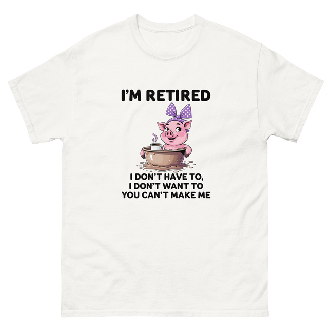 I'm Retired Tee – Funny Pig in Mug Graphic with Sassy Quote #3 Women Tees Style Junction – Custom Digital Designs & Apparel White S