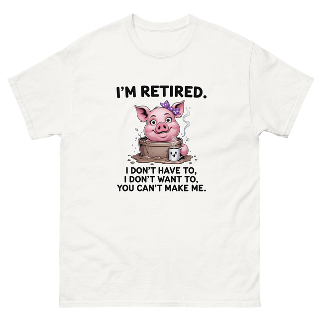 I'm Retired Tee – Funny Pig in Mug Graphic with Sassy Quote #4 Women Tees Style Junction – Custom Digital Designs & Apparel White S