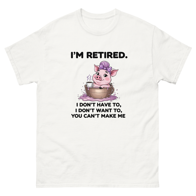 I'm Retired Tee – Funny Pig in Mug Graphic with Sassy Quote #5 Women Tees Style Junction – Custom Digital Designs & Apparel White S