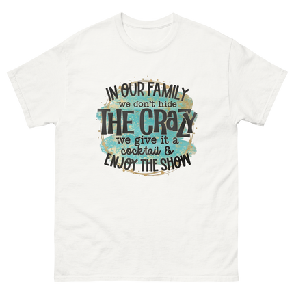 We Don’t Hide the Crazy Tee – Bold Turquoise Funny Graphic Women Tees Style Junction – Custom Digital Designs & Apparel White S