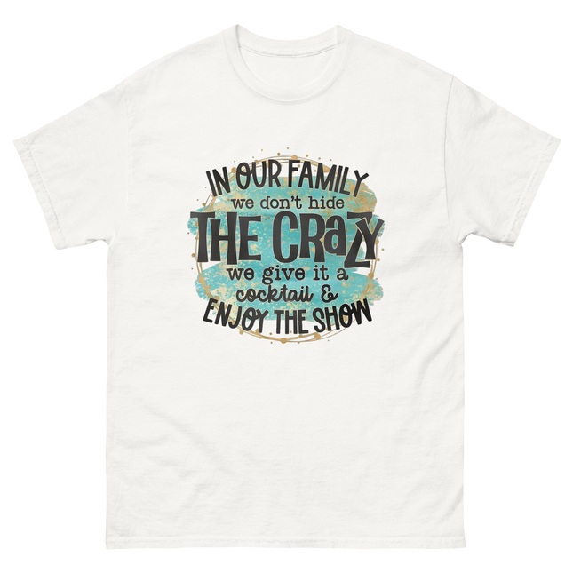 We Don’t Hide the Crazy Tee – Bold Turquoise Funny Graphic Women Tees Style Junction – Custom Digital Designs & Apparel White S