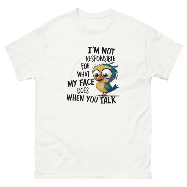 Funny Bird Face Reaction Tee – I'm Not Responsible Design Women Tees Style Junction – Custom Digital Designs & Apparel White S