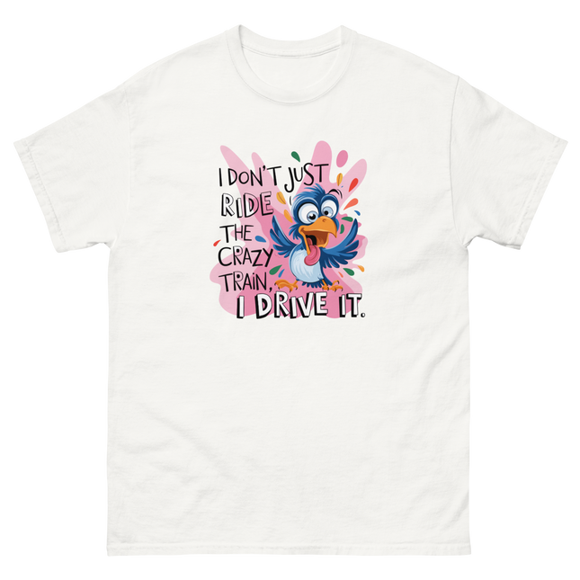Crazy Train Funny Bird Tee – I Drive It Graphic Shirt Women Tees Style Junction – Custom Digital Designs & Apparel White S