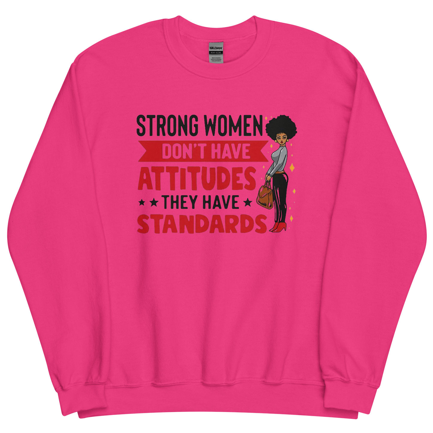 Strong Women Don't Have Attitudes, They Have Standards Women's Sweatshirt Physical Sweatshirt Style-Junction Custom Designs & Prints Heliconia S