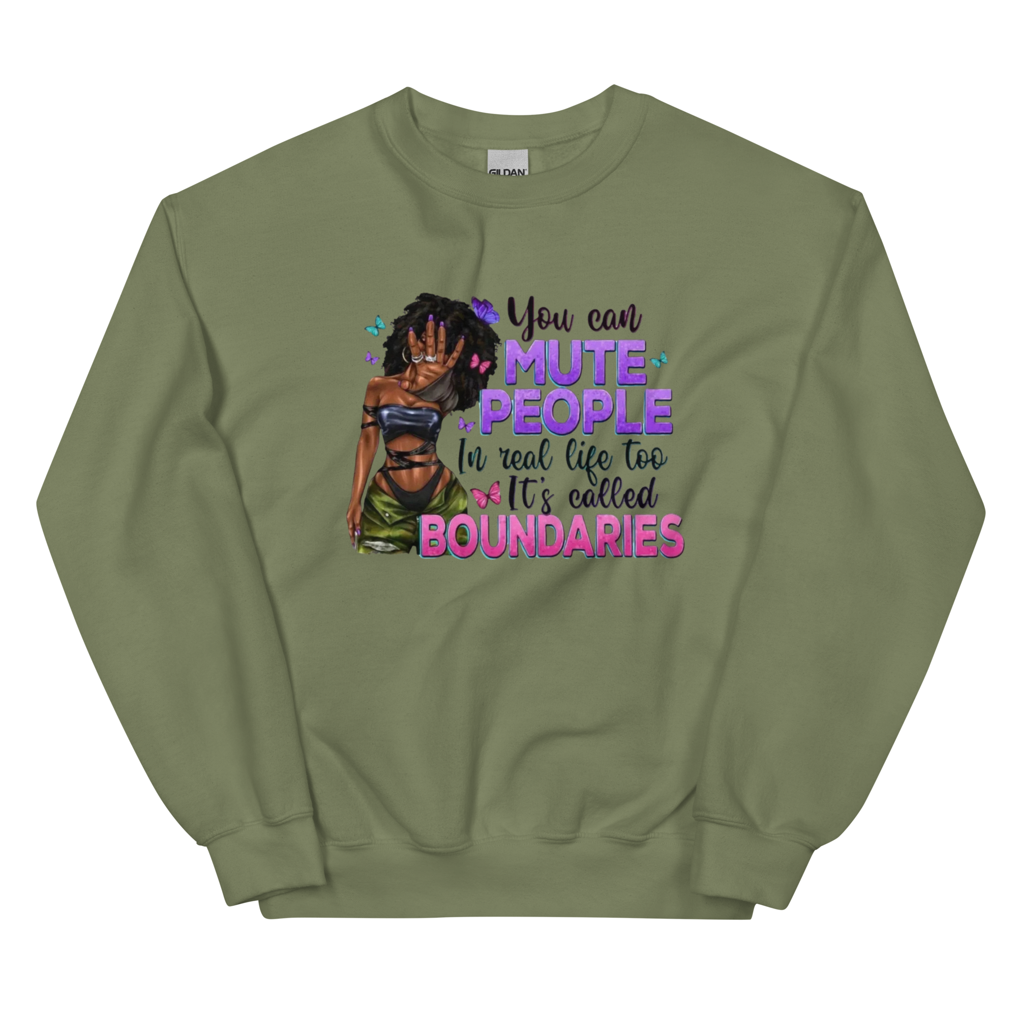 You Can Mute People In Real Life It's Called Boundaries Custom Design Unisex Sweatshirt Physical Sweatshirt Style-Junction Military Green S 