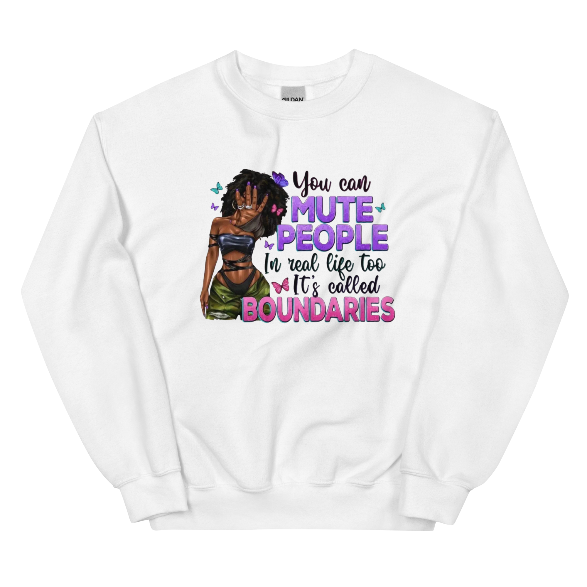 You Can Mute People In Real Life It's Called Boundaries Custom Design Unisex Sweatshirt Physical Sweatshirt Style-Junction