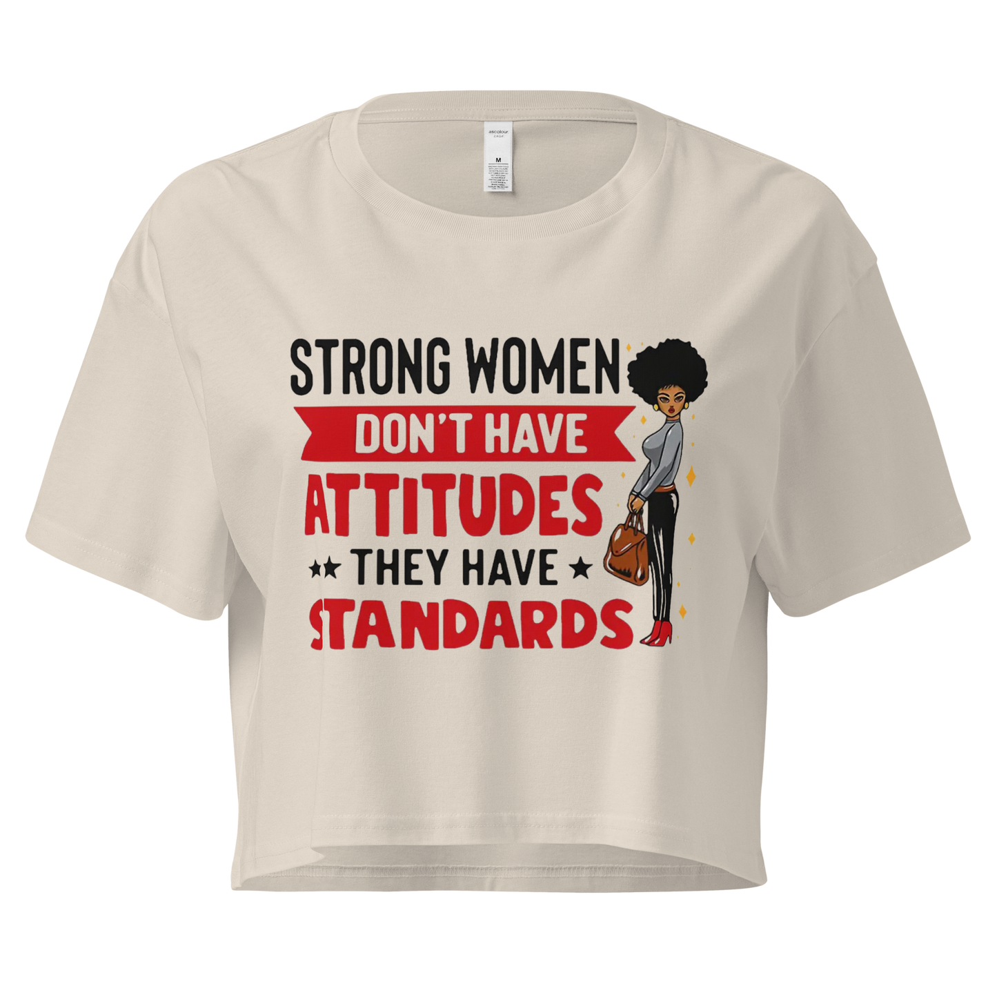 Strong Women Don't Have Attitudes, They Have Standards Women's Crop Top Physical Crop Top Style-Junction Custom Designs & Prints Bone XS