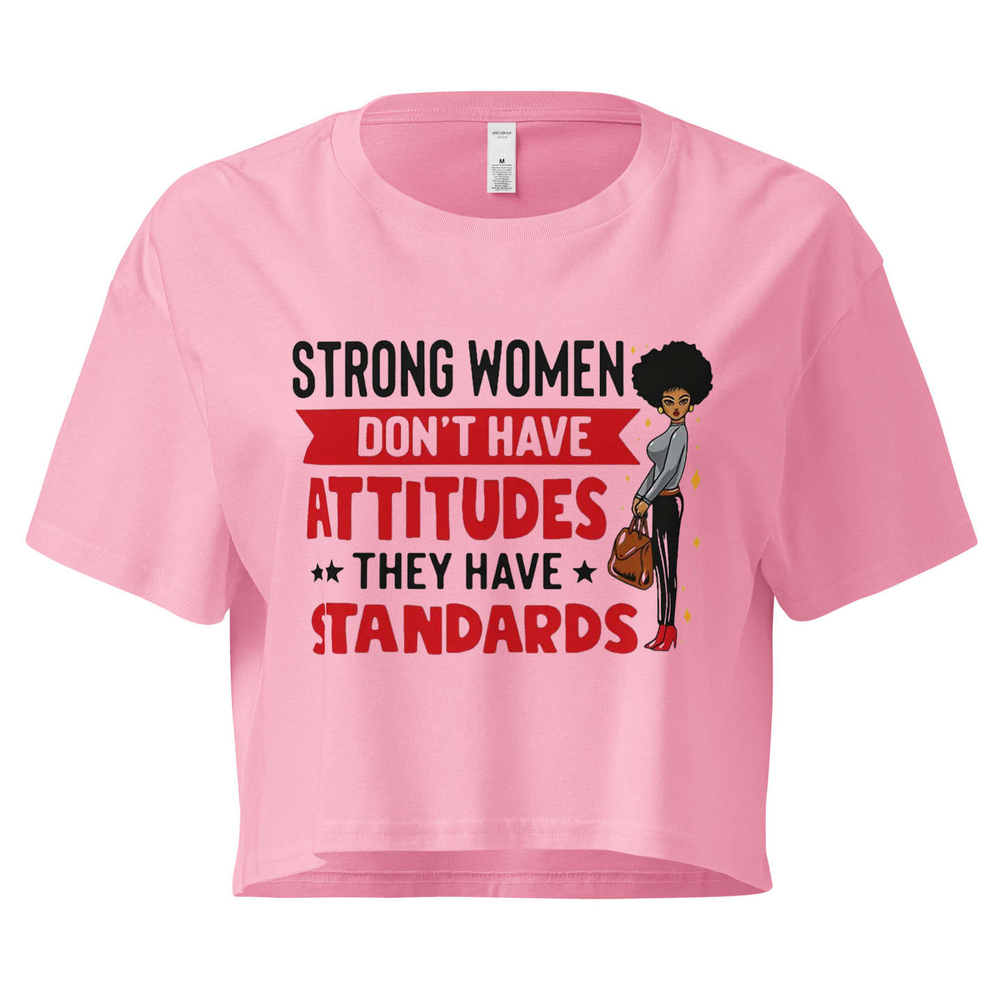 Strong Women Don't Have Attitudes, They Have Standards Women's Crop Top Physical Crop Top Style-Junction Custom Designs & Prints Bubblegum XS