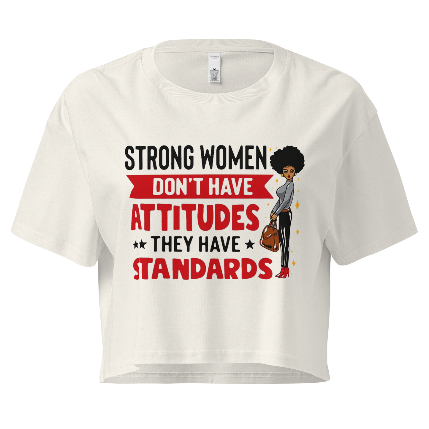 Strong Women Don't Have Attitudes, They Have Standards Women's Crop Top Physical Crop Top Style-Junction Custom Designs & Prints Ecru XS