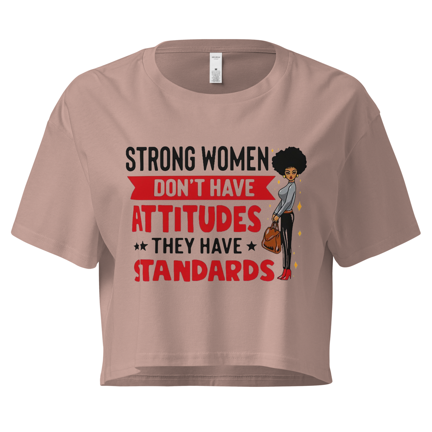 Strong Women Don't Have Attitudes, They Have Standards Women's Crop Top Physical Crop Top Style-Junction Custom Designs & Prints Hazy Pink XS