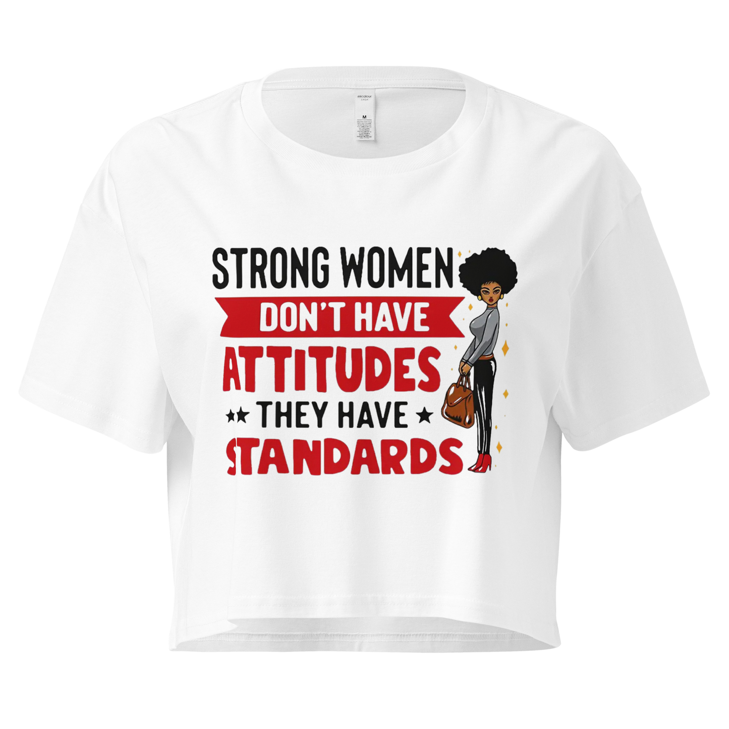 Strong Women Don't Have Attitudes, They Have Standards Women's Crop Top Physical Crop Top Style-Junction Custom Designs & Prints White XS